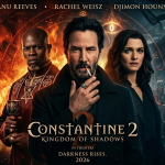 Constantine 2: Kingdom of Shadows official movie poster starring Keanu Reeves, Rachel Weisz, and Djimon Hounsou