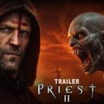 Priest II official trailer poster featuring Paul Bettany as the hooded Priest with a red cross on his forehead facing a ferocious screaming vampire in a fiery apocalyptic background