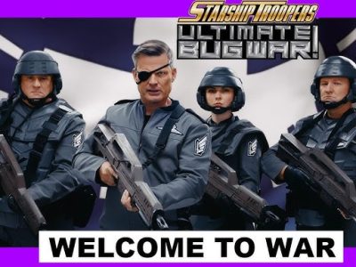 Starship Troopers Ultimate Bug War 2026 Mobile Infantry squad ready for battle with "Welcome to War" slogan