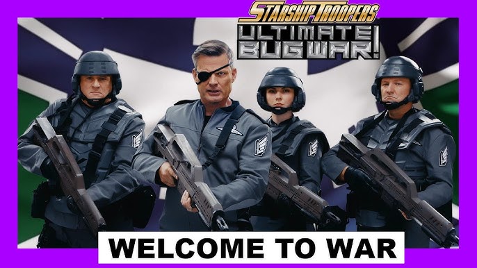 Starship Troopers Ultimate Bug War 2026 Mobile Infantry squad ready for battle with "Welcome to War" slogan